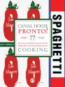 Canal House Cooking Volume N° 8: Pronto! - Christopher Hirsheimer, Melissa Hamilton