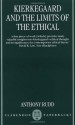 Kierkegaard and the Limits of the Ethical - Anthony Rudd