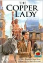 The Copper Lady (On My Own History) - Alice Ross, Kent Ross, Leslie Bowman