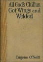 All God's Chillun Got Wings - Eugene O'Neill