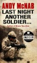 Last Night Another Soldier...: Quick Read - Andy McNab