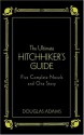 The Ultimate Hitchhiker's Guide: Five Complete Novels and One Story (Hitchhiker's Guide to the Galaxy, #1-5) - Douglas Adams