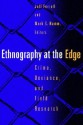 Ethnography At The Edge: Crime, Deviance, And Field Research - Jeff Ferrell, Mark S. Hamm