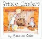 Prince Cinders - Babette Cole