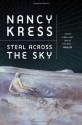 Steal Across the Sky - Nancy Kress