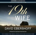 The 19th wife - David Ebershoff, Kimberley Farr, Rebecca Lowman, Arthur Morey