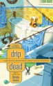 Drip Dead (A Georgiana Neverall Mystery #3) - Christy Evans