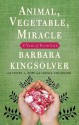 Animal, Vegetable, Miracle: A Year of Food Life (Audio) - Barbara Kingsolver, Steven L. Hopp, Camille Kingsolver