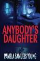 Anybody's Daughter - Pamela Samuels Young