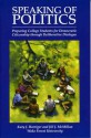 Speaking of Politics: Preparing College Students for Democratic Citizenship through Deliberative Dialogue - Katy J. Harriger and Jill J. McMillan, Ilse Tebbetts