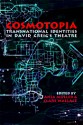 Cosmotopia: Transnational Identities in David Greig's Theatre - Clare Wallace, Anja Müller