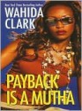 Payback Is a Mutha (Payback #1) - Wahida Clark