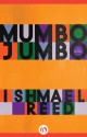 Mumbo Jumbo: A Novel - Ishmael Reed