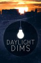 Daylight Dims (Kindle) - JWZulauf, Kristopher Mallory