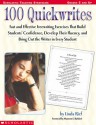 100 Quickwrites: Fast and Effective Freewriting Exercises that Build Students' Confidence, Develop Their Fluency, and Bring Out the Writer in Every Student - Linda Rief