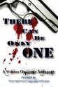 There Can Be Only One: A Writers Challenge Anthology - Jeff Kelly, Aaron Rayner, Cassie Shaver, David Naughton-Shires, Mark Souza, Mark Taylor, Michael S. Gardner, Rebecca Besser, Matt Nord, Jessica A. Weiss