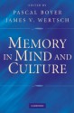 Memory in Mind and Culture - Pascal Boyer, James V. Wertsch