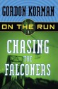 Chasing the Falconers - Gordon Korman