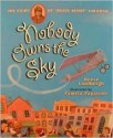 Nobody Owns the Sky: The Story of Brave Bessie Coleman - Reeve Lindbergh, Pamela Paparone