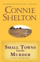 Small Towns Can Be Murder: The Fourth Charlie Parker Mystery - Connie Shelton