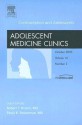 Contraception in Adolescents, An Issue of Adolescent Medicine Clinics (The Clinics: Internal Medicine) - Paula Braverman, Robert T. Brown