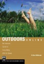 Outdoors Online: An Internet Guide to Everything Wild & Green - Erika Dillman