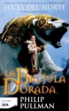 La Brújula Dorada (La Materia Oscura, #1) - Philip Pullman