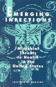 Emerging Infections: Microbial Threats to Health in the United States - National Research Council, Joshua Lederberg