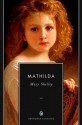 Mathilda (Annotated) - Mary Shelley