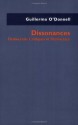 Dissonances: Democratic Critiques of Democracy (ND Kellogg Inst Int'l Studies) - Guillermo O'Donnell