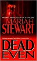 Dead Even - Mariah Stewart