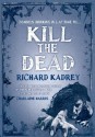 Kill the Dead - Richard Kadrey