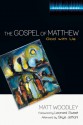 The Gospel of Matthew - Matt Woodley