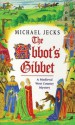 The Abbot's Gibbet - Michael Jecks