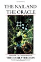 The Complete Stories of Theodore Sturgeon, Volume XI: The Nail and the Oracle - Theodore Sturgeon, Paul Williams