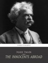 The Innocents Abroad - Mark Twain