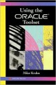 Using The Oracle Toolset - Michael Krohn, Mike Krohn