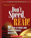 Don't Speed. Read!: 12 Steps to Smart and Sensible Fluency Instruction - Michael Opitz