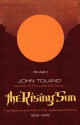 The Rising Sun: The Decline & Fall of the Japanese Empire 1936-45, Vol 1 - John Toland, Sam Sloan