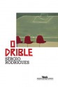 O drible - Romance (Portuguese Edition) - Sérgio Rodrigues