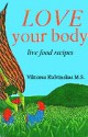 Love Your Body - Viktoras Kulvinskas, Jean White