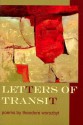 Letters of Transit: Poems - Theodore Worozbyt