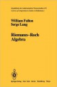 Riemann-Roch Algebra - William Fulton, Serge Lang