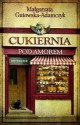 Cukiernia Pod Amorem - Hryciowie (Cukiernia Pod Amorem, #3) - Małgorzata Gutowska-Adamczyk