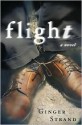 Flight: A Novel - Ginger Strand