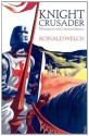 Knight Crusader - Ronald Welch