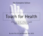 Touch for Health: The Complete Edition - John Thie, Matthew Thie