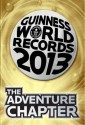 Guinness World Records 2013 - The Adventure Chapter - Guinness World Records