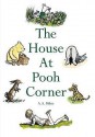 The House at Pooh Corner - A.A. Milne