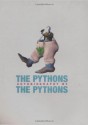 The Pythons' Autobiography By The Pythons - John Cleese, Michael Palin, Bob McCabe, Eric Idle, Terry Jones, Terry Gilliam, Graham Chapman